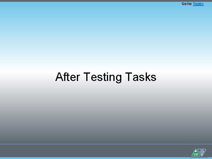 Go to: Topics After Testing Tasks 
