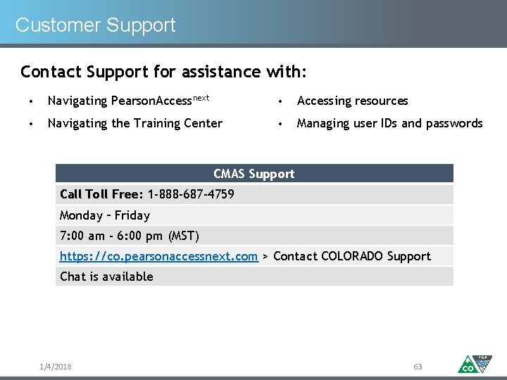 Customer Support Contact Support for assistance with: • Navigating Pearson. Accessnext • Accessing resources