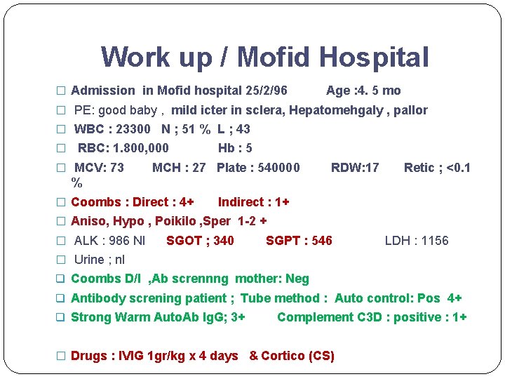 Work up / Mofid Hospital � Admission in Mofid hospital 25/2/96 Age : 4.