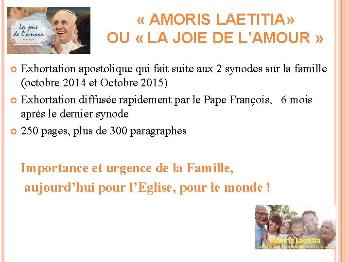  « AMORIS LAETITIA» OU « LA JOIE DE L’AMOUR » Exhortation apostolique qui