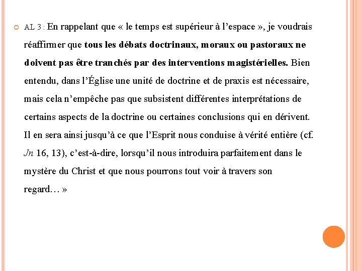  AL 3 : En rappelant que « le temps est supérieur à l’espace