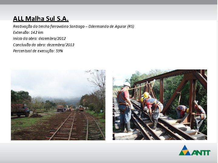 ALL Malha Sul S. A. Reativação do trecho ferroviário Santiago – Dilermando de Aguiar