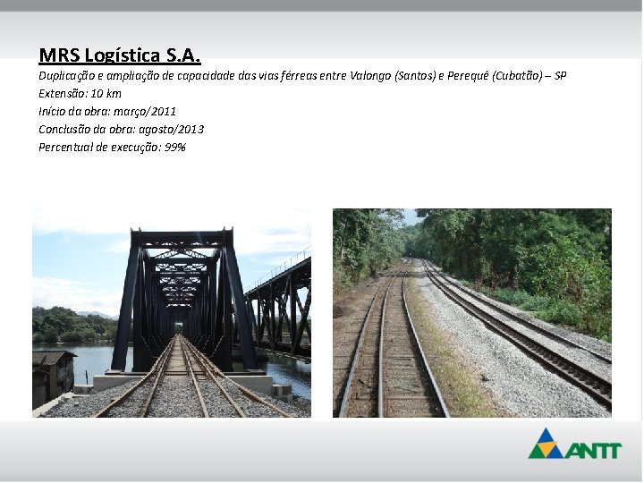 MRS Logística S. A. Duplicação e ampliação de capacidade das vias férreas entre Valongo