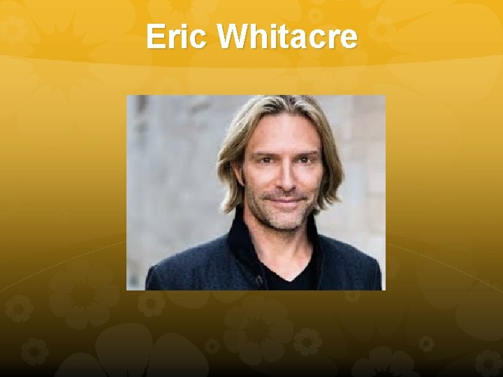 Eric Whitacre 