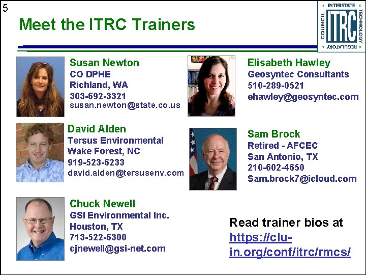 5 Meet the ITRC Trainers Susan Newton Elisabeth Hawley CO DPHE Richland, WA 303