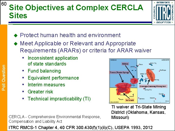 60 Site Objectives at Complex CERCLA Sites u Poll Question u Protect human health