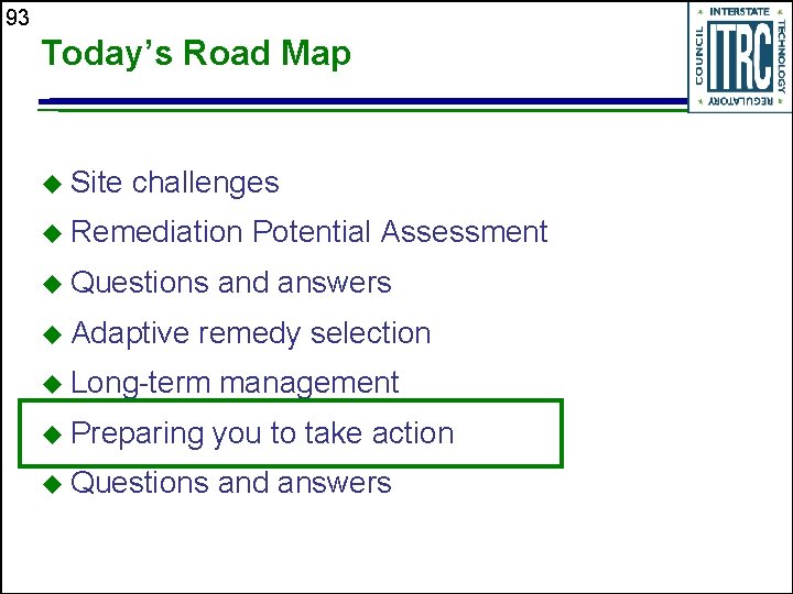 93 Today’s Road Map u Site challenges u Remediation u Questions u Adaptive Potential