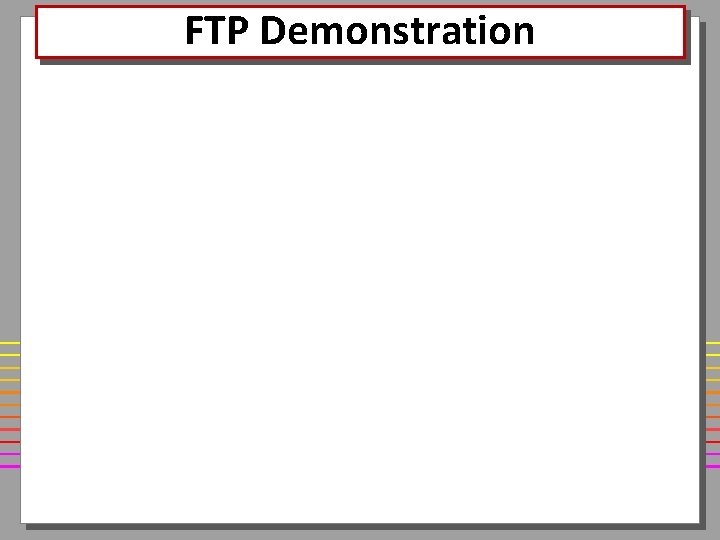 FTP Demonstration 