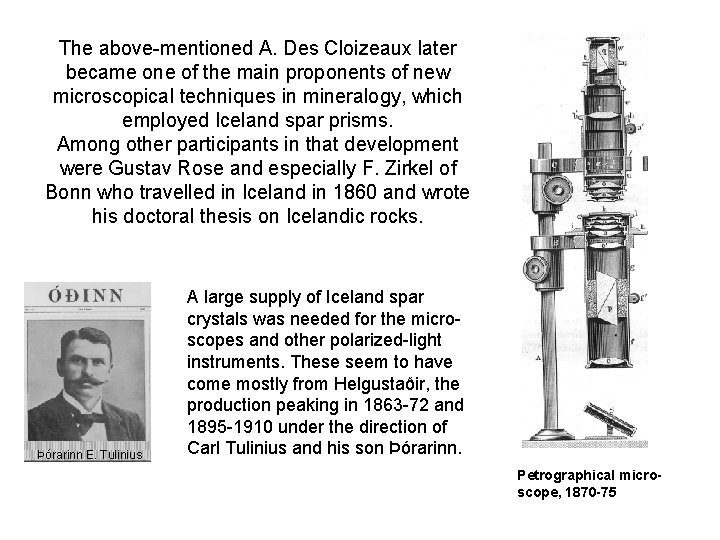 The above-mentioned A. Des Cloizeaux later became one of the main proponents of new