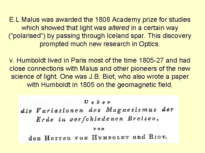 E. L Malus was awarded the 1808 Academy prize for studies which showed that