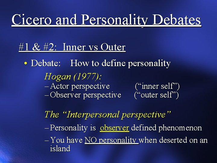 Cicero and Personality Debates #1 & #2: Inner vs Outer • Debate: How to