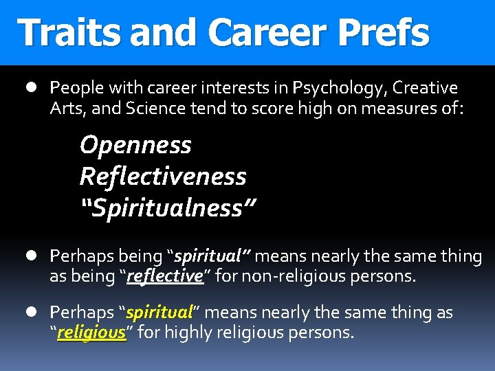 Traits and Career Prefs l People with career interests in Psychology, Creative Arts, and