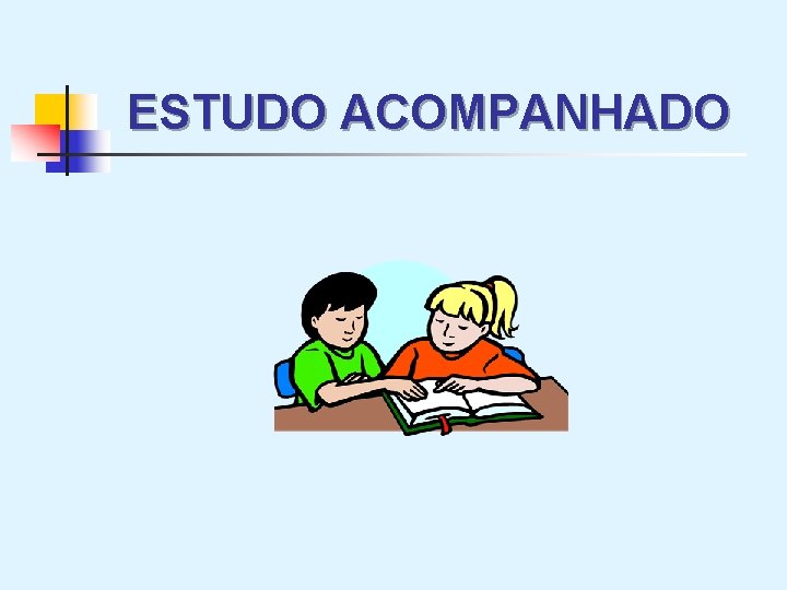 ESTUDO ACOMPANHADO 