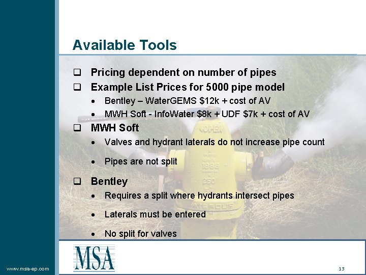 Available Tools q Pricing dependent on number of pipes q Example List Prices for