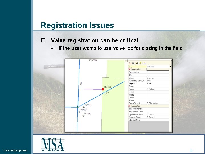 Registration Issues q Valve registration can be critical www. msa-ep. com If the user