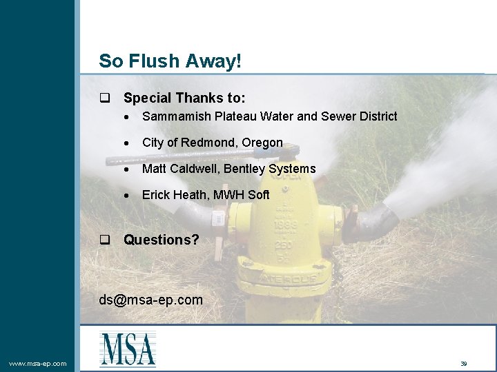 So Flush Away! q Special Thanks to: Sammamish Plateau Water and Sewer District City