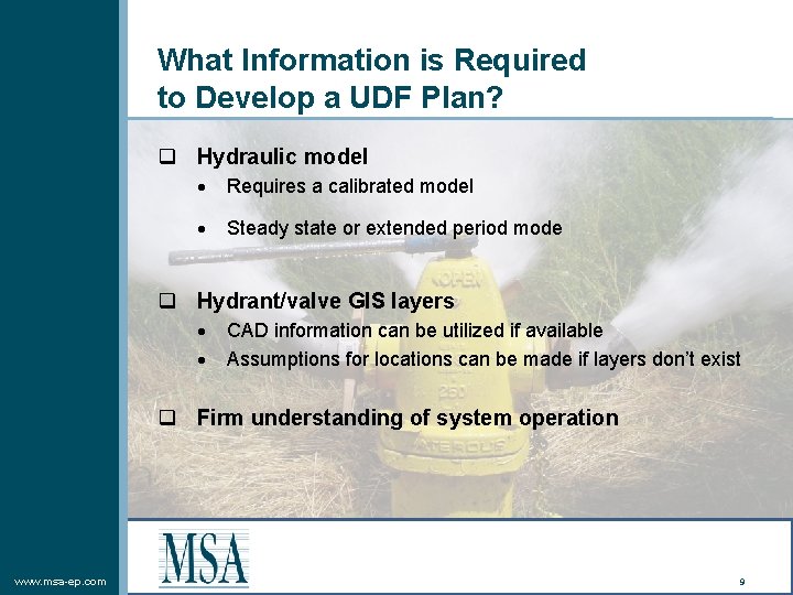 What Information is Required to Develop a UDF Plan? q Hydraulic model Requires a