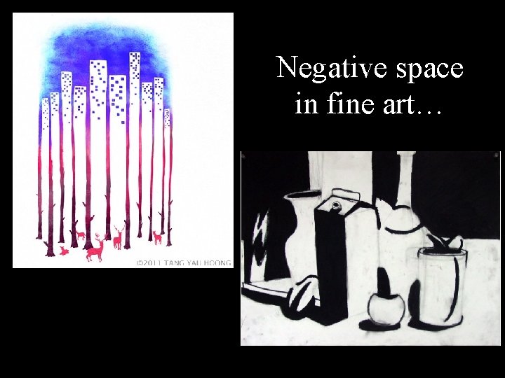 Negative space in fine art… 