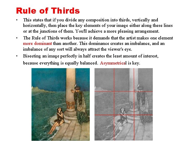 Rule of Thirds • • • This states that if you divide any composition