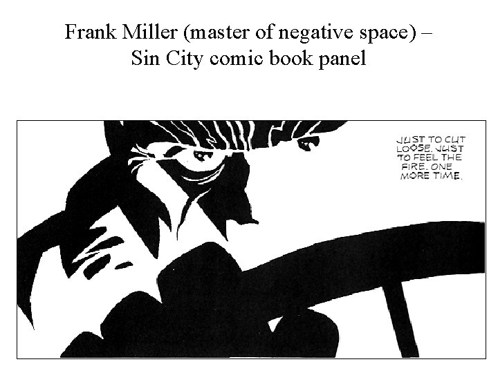 Frank Miller (master of negative space) – Sin City comic book panel 