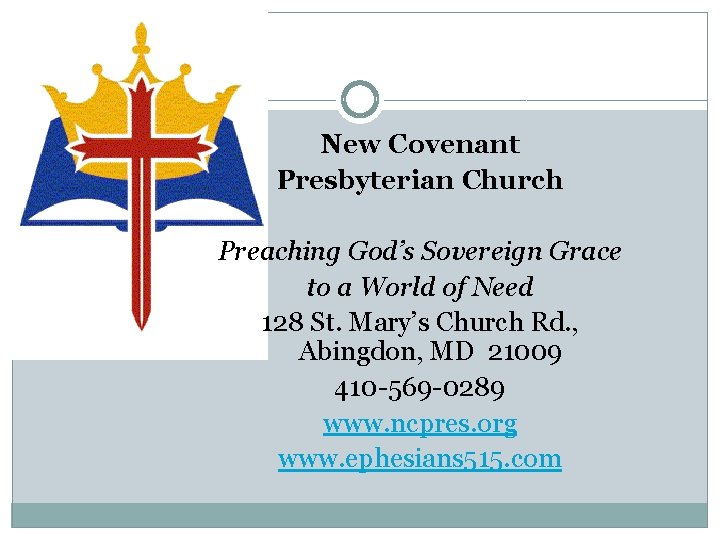 New Covenant Presbyterian Church Preaching God’s Sovereign Grace to a World of Need 128