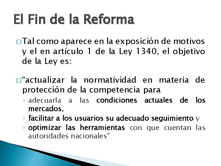 El Fin de la Reforma � Tal como aparece en la exposición de motivos