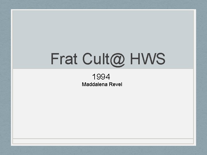  Frat Cult@ HWS 1994 Maddalena Revel 