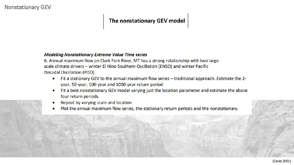 Nonstationary GEV The nonstationary GEV model (Coles 2001) 