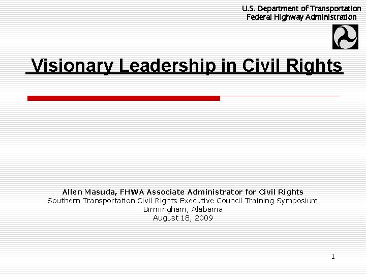 U. S. Department of Transportation Federal Highway Administration Visionary Leadership in Civil Rights Allen