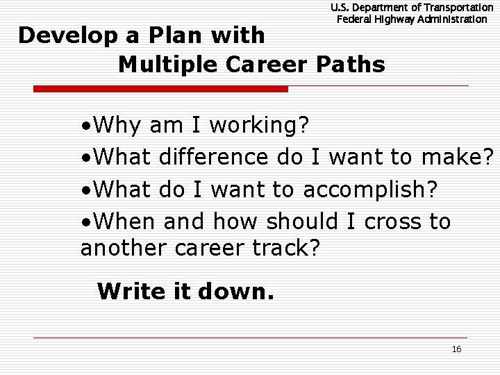 U. S. Department of Transportation Federal Highway Administration Develop a Plan with Multiple Career