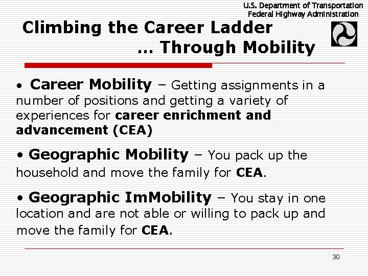 U. S. Department of Transportation Federal Highway Administration Climbing the Career Ladder … Through