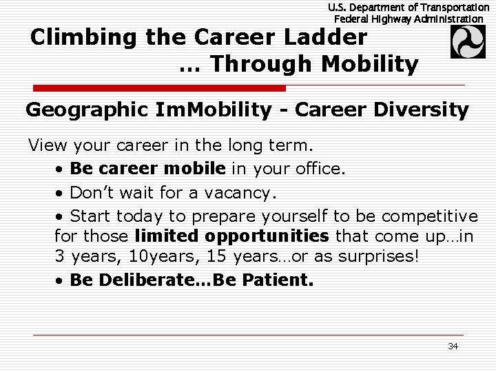 U. S. Department of Transportation Federal Highway Administration Climbing the Career Ladder … Through