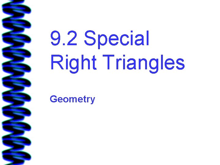 9. 2 Special Right Triangles Geometry 