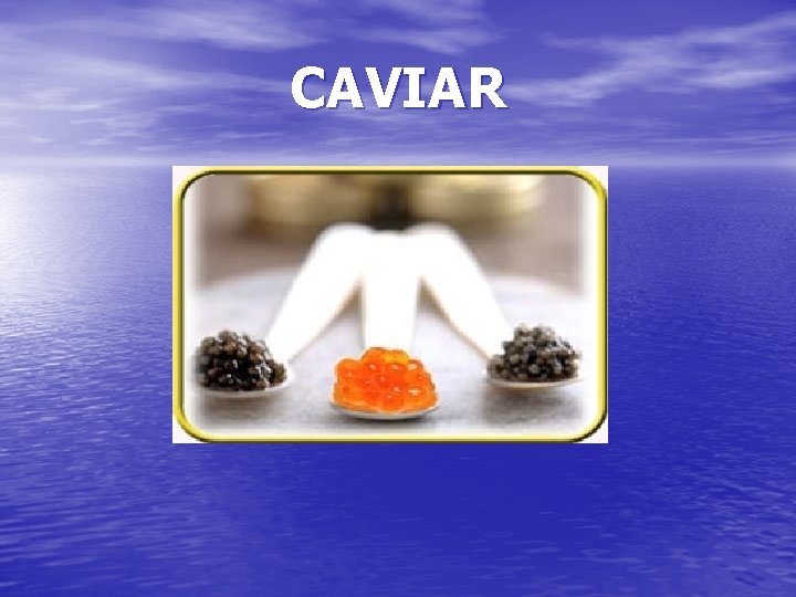 CAVIAR 