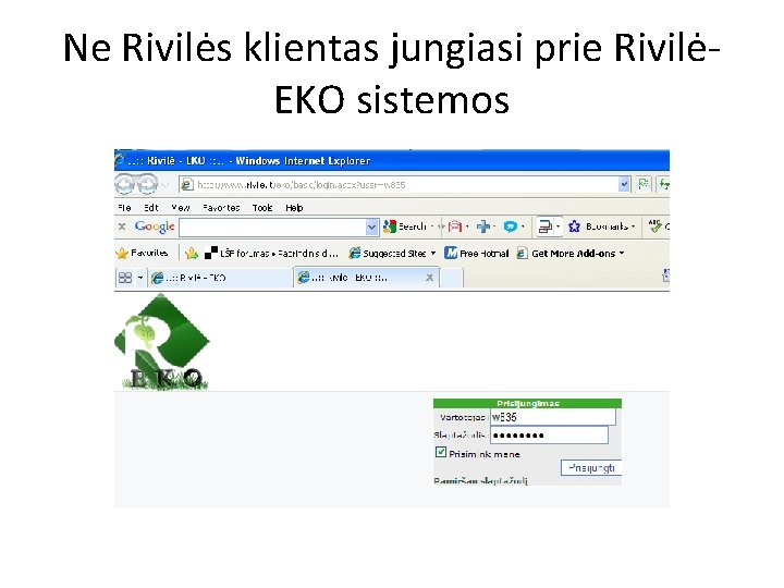 Ne Rivilės klientas jungiasi prie RivilėEKO sistemos 