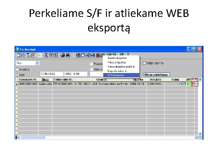 Perkeliame S/F ir atliekame WEB eksportą 