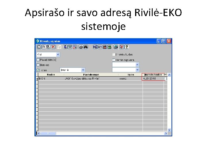 Apsirašo ir savo adresą Rivilė-EKO sistemoje 