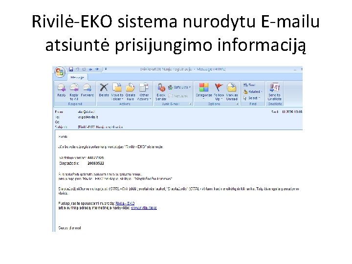 Rivilė-EKO sistema nurodytu E-mailu atsiuntė prisijungimo informaciją 