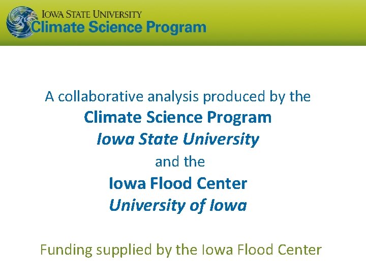 A collaborative analysis produced by the Climate Science Program Iowa State University and the