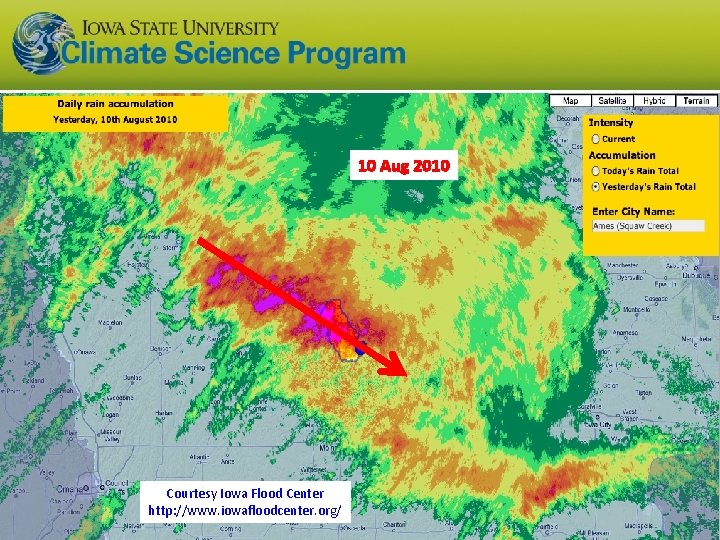 10 Aug 2010 Courtesy Iowa Flood Center http: //www. iowafloodcenter. org/ 