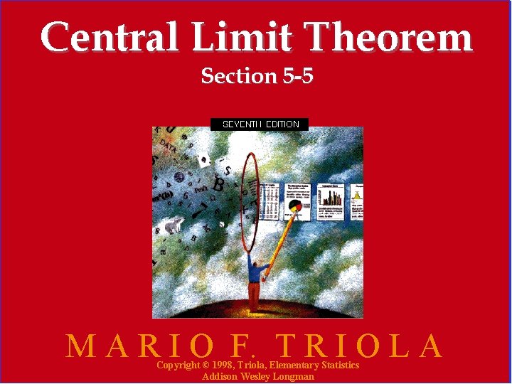 Central Limit Theorem Section 5 -5 M A R I O F. T R