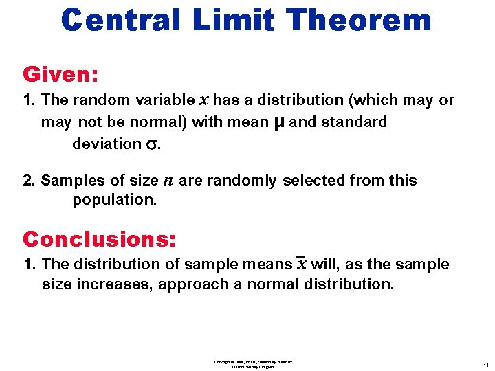 Central Limit Theorem Given: 1. The random variable x has a distribution (which may