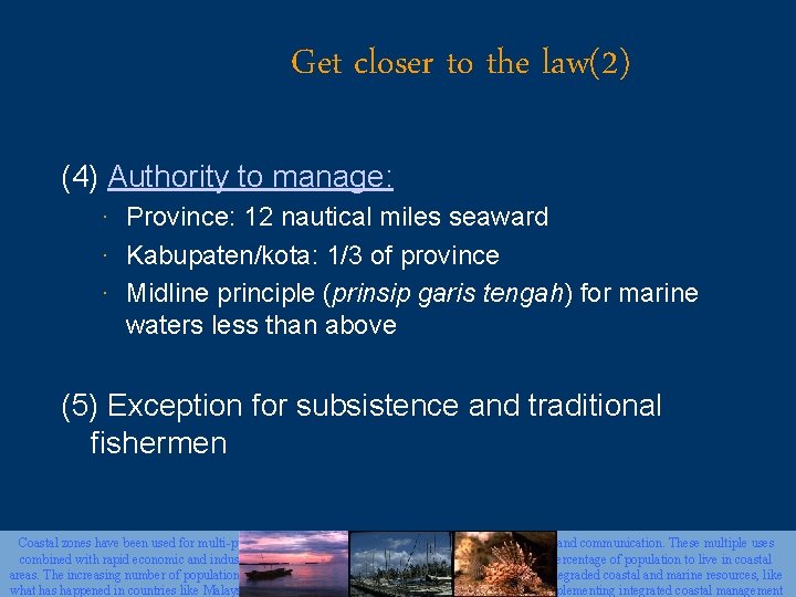 Get closer to the law(2) (4) Authority to manage: · Province: 12 nautical miles