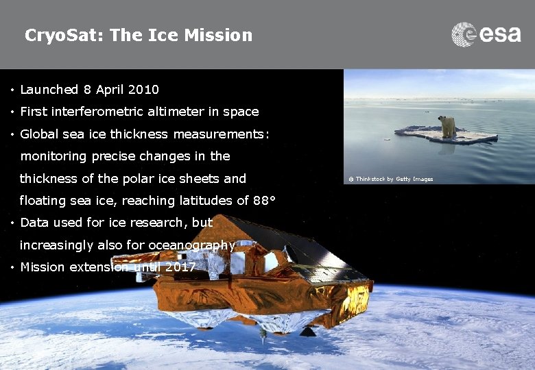 Cryo. Sat: The Ice Mission • Launched 8 April 2010 • First interferometric altimeter