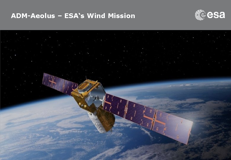 ADM-Aeolus – ESA‘s Wind Mission 