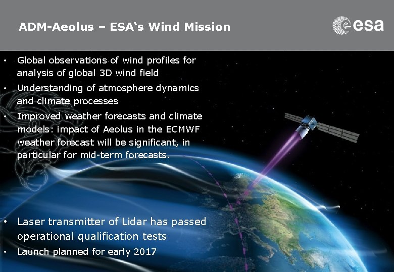 ADM-Aeolus – ESA‘s Wind Mission • Global observations of wind profiles for analysis of