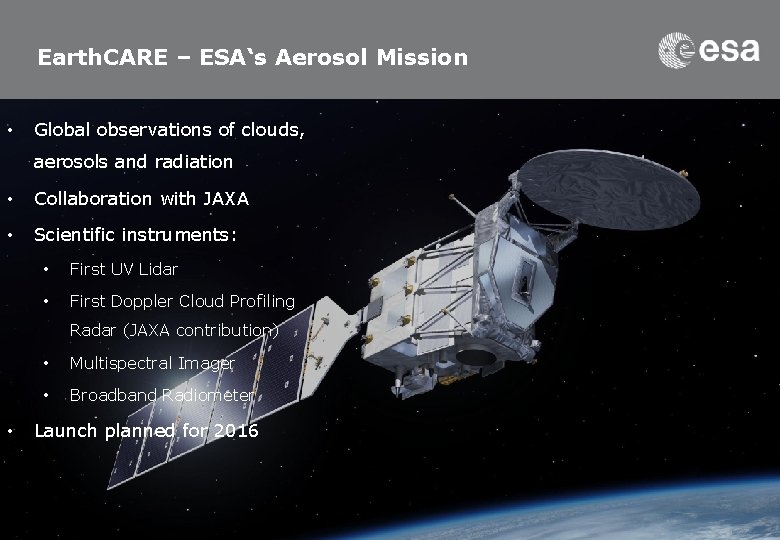 Earth. CARE – ESA‘s Aerosol Mission • Global observations of clouds, aerosols and radiation