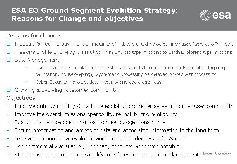 ESA EO Ground Segment Evolution Strategy: Reasons for Change and objectives Reasons for change