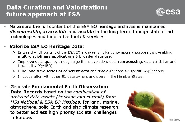 Data Curation and Valorization: future approach at ESA • Make sure the full content