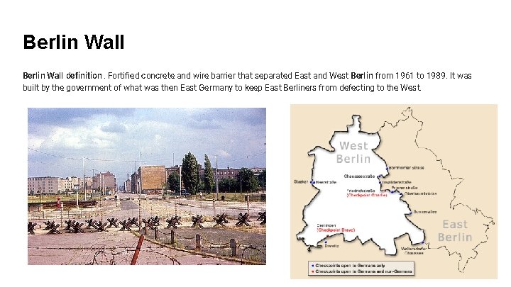 Berlin Wall definition. Fortified concrete and wire barrier that separated East and West Berlin